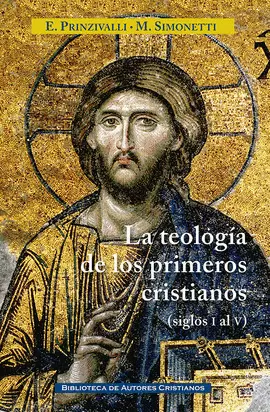 LA TEOLOGIA DE LOS PRIMEROS CRISTIANOS SIGLO I A V LA TEOLOGIA DE LOS PRIMEROS CRISTIANOS SIGLO I A V