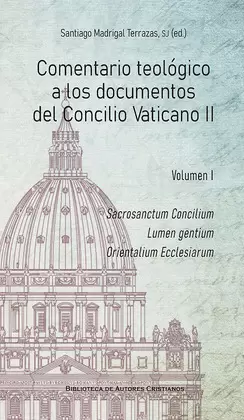 COMENTARIO TEOLOGICO A LOS DOCUMENTOS DEL CONCILIO ECUMÉNICO VATICANO II