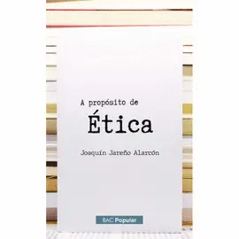 A PROPÓSITO DE ÉTICA