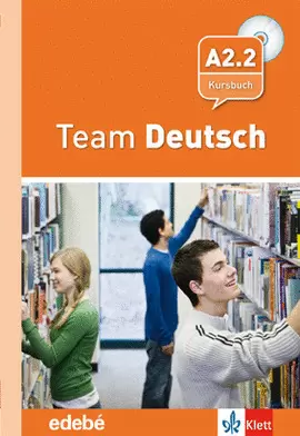 TEAM DEUSTCH 4 KURSBUCH+2 CD'S - LIBRO DEL ALUMNO - A2.2