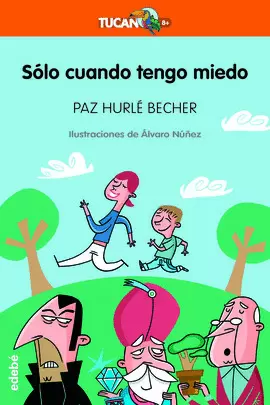 SÓLO CUANDO TENGO MIEDO