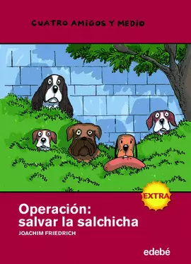 NÚMERO EXTRA... OPERACIÓN: SALVAR LA SALCHICHA