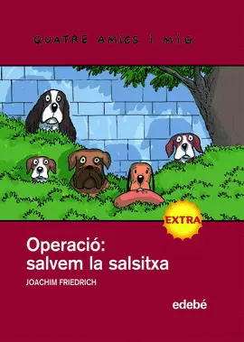 NÙM. 15. EXTRA. OPERACIÓ: SALVAR LA SALSITXA