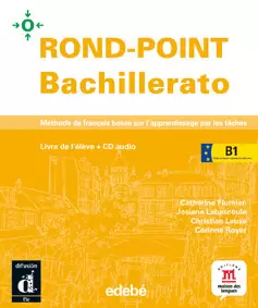 ROND-POINT BACHILLERATO B1+CD LIVRE DE L?ÉLÈVE