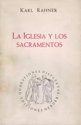 LA IGLESIA Y LOS SACRAMENTOS