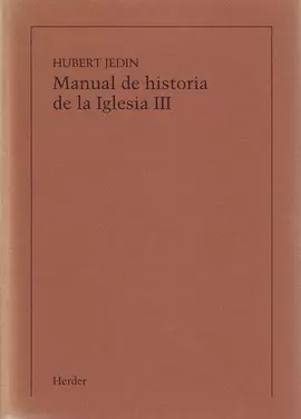 MANUAL DE HISTORIA DE LA IGLESIA III: DE LA IGLESIA DE LA PRIMITIVA EDAD MEDIA A