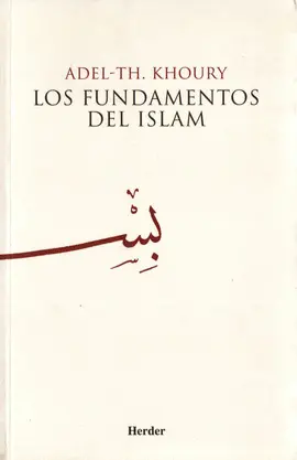 LOS FUNDAMENTOS DEL ISLAM LOS FUNDAMENTOS DEL ISLAM