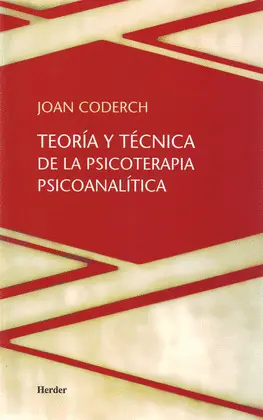 TEORÍA Y TÉCNICA DE LA PSICOTERAPIA PSICOANALÍTICA