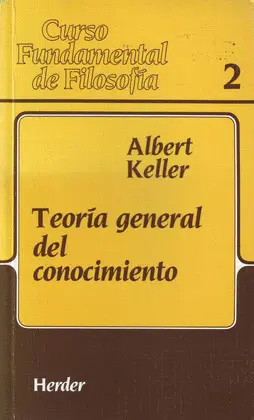 TEORÍA GENERAL DEL CONOCIMIENTO TEORÍA GENERAL DEL CONOCIMIENTO
