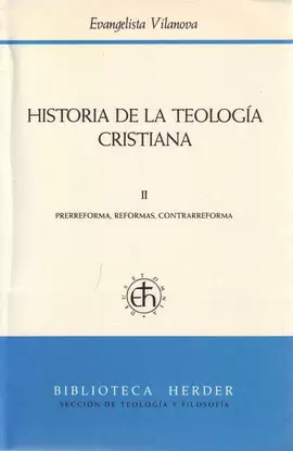 HISTORIA DE LA TEOLOGÍA CRISTIANA II PRERREFORMA, REFORMAS, CONTRARREFORMA