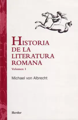 HISTORIA DE LA LITERATURA ROMANA VOLUMEN I