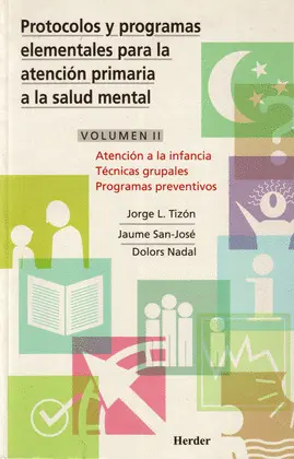 PROTOCOLOS Y PROGRAMAS ELEMENTALES PARA LA ATENCIÓN PRIMARIA A LA SALUD MENTAL.