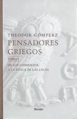 PENSADORES GRIEGOS: UNA HISTORIA DE LA FILOSOFÍA DE LA ANTIGÜEDAD PENSADORES GRIEGOS: UNA HISTORIA DE LA FILOSOFÍA DE LA ANTIGÜEDAD