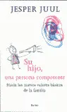 SU HIJO, UNA PERSONA COMPETENTE SU HIJO, UNA PERSONA COMPETENTE