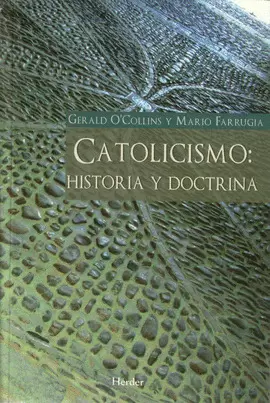 CATOLICISMO: HISTORIA Y DOCTRINA