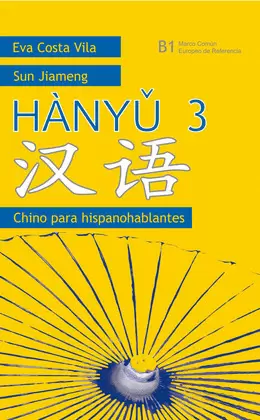 HÀNYǔ 3: LIBRO DE TEXTO / CUADERNO DE EJERCICIOS
