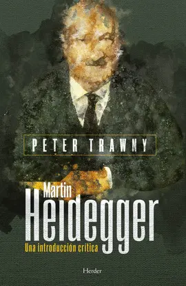 HEIDEGGER. UNA INTRODUCCIÓN CRÍTICA