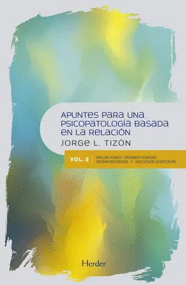APUNTES PARA UNA PSICOPATOLOGÍA BASADA EN LA RELACIÓN