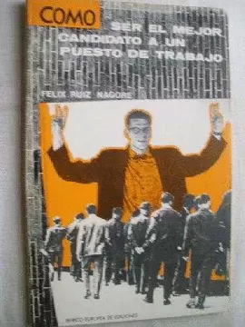 CÓMO SER EL MEJOR CANDIDATO A UN PUESTO DE TRABAJO