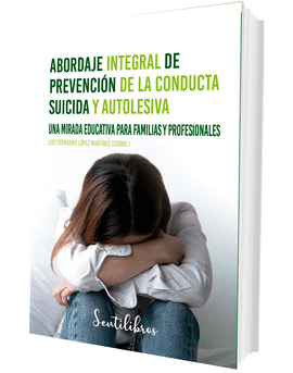 ABORDAJE INTEGRAL DE PREVENCION DE LA CONDUCTA SUICIDA Y AUTOLESIVA