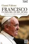 FRANCISCO, UNA PAPA DEL FIN DEL MUNDO