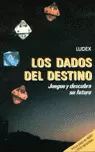LOS DADOS DEL DESTINO