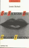 LOS SECRETOS DEL ORGASMO FEMENINO LOS SECRETOS DEL ORGASMO FEMENINO