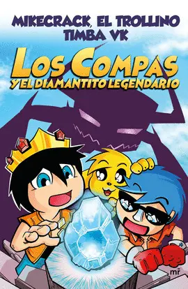 LOS COMPAS Y EL DIAMANTITO LEGENDARIO LOS COMPAS Y EL DIAMANTITO LEGENDARIO
