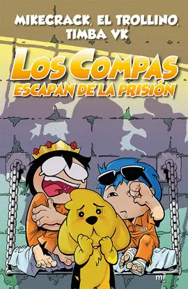 LOS COMPAS ESCAPAN DE LA PRISIÓN LOS COMPAS ESCAPAN DE LA PRISIÓN