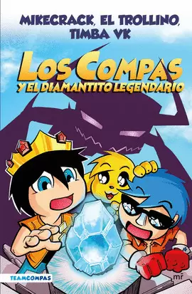 COMPAS 1. LOS COMPAS Y EL DIAMANTITO LEGENDARIO (EDICIÓN A COLOR) COMPAS 1. LOS COMPAS Y EL DIAMANTITO LEGENDARIO (EDICIÓN A COLOR)