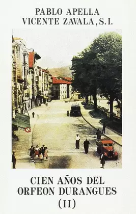 CIEN AÑOS DEL ORFEÓN DURANGUÉS II