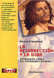 RESURRECCION Y LA VIDA, LA