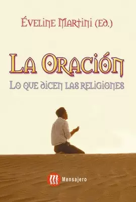 LA ORACION LO QUE DICEN LAS RELIGIONES