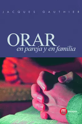 ORAR EN PAREJA Y EN FAMILIA