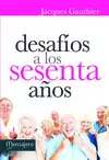 DESAFIOS A LOS SESENTA AÑOS