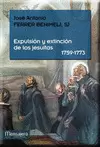 EXPULSIÓN Y EXTINCIÓN DE LOS JESUITAS (1759-1773)