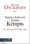 SEGUIR A JESÚS CON TOMÁS DE KEMPIS