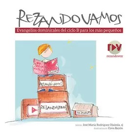 REZANDO VAMOS. CICLO B REZANDO VAMOS. CICLO B