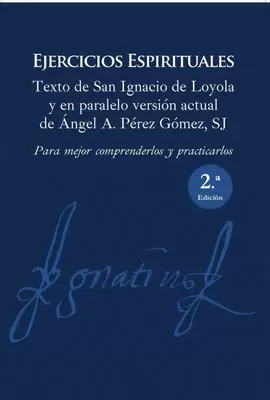 EJERCICIOS ESPIRITUALES. TEXTO DE SAN IGNACIO DE LOYOLA Y E