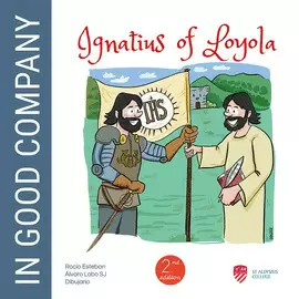 IGNATIUS OF LOYOLA: IN GOOD COMPANY