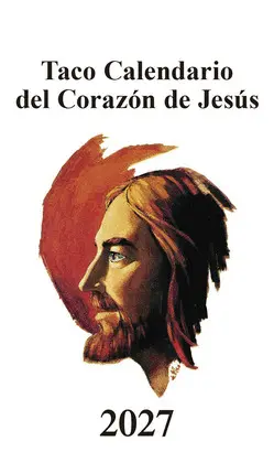 TACO CALENDARIO DEL CORAZÓN DE JESÚS - CLÁSICO - 2027 TACO CALENDARIO DEL CORAZÓN DE JESÚS - CLÁSICO - 2027