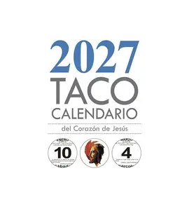TACO CALENDARIO DEL CORAZÓN DE JESÚS - MESA SGDO. CORAZÓN - 2027 TACO CALENDARIO DEL CORAZÓN DE JESÚS - MESA SGDO. CORAZÓN - 2027