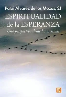 ESPIRITUALIDAD DE LA ESPERANZA ESPIRITUALIDAD DE LA ESPERANZA
