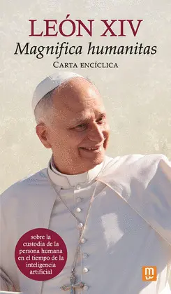 MAGNIFICA HUMANITAS -CARTA ENCICLICA