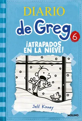 DIARIO DE GREG 6: ¡ATRAPADOS EN LA NIEVE! DIARIO DE GREG 6: ¡ATRAPADOS EN LA NIEVE!