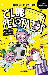 CLUB PELOTAZOS ROJA DIRECTA A LAS HADAS CON LETRA MAYUSCULA