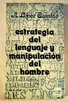 ESTRATEGIA DEL LENGUAJE Y MANUPULACION DEL HOMBRE