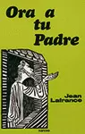 ORA A TU PADRE