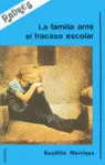 FAMILIA ANTE EL FRACASO ESCOLAR, LA