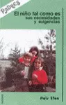 NIÑO TAL COMO ES: SUS NECESIDADES Y EXIGENCIAS